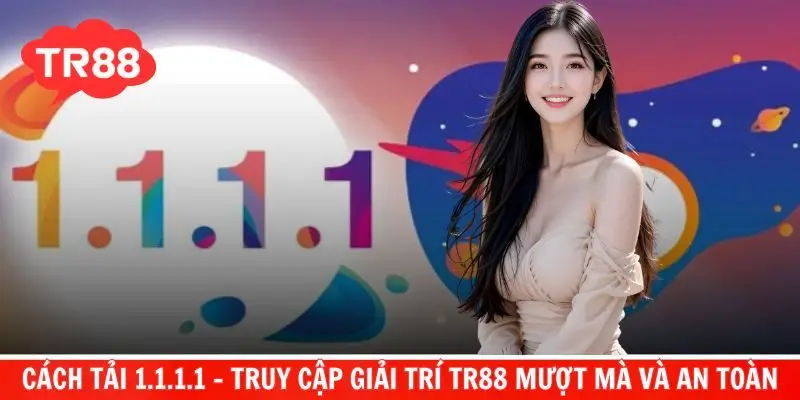 cách tải 1.1.1.1