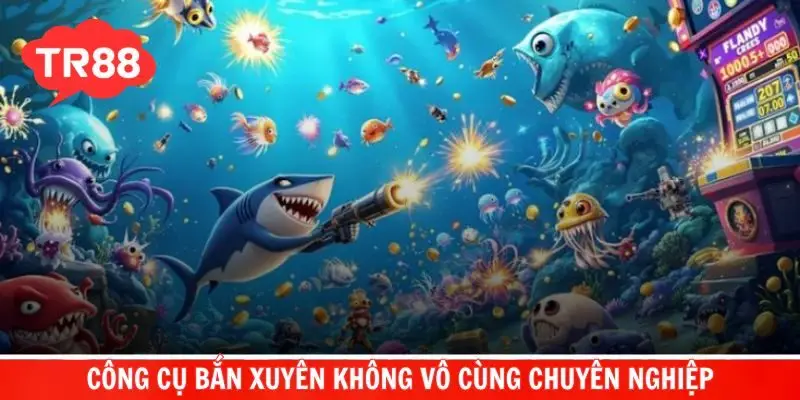 Trải nghiệm công cụ bắn xuyên không vô cùng chuyên nghiệp